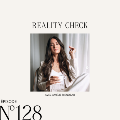 Reality Check avec Amélie Riendeau